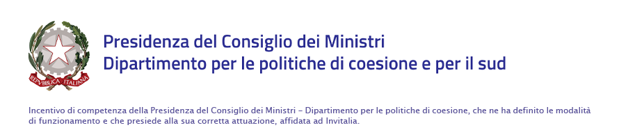 Incentivo di competenza della Presidenza del Consiglio dei Ministri - Dipartimento per le politiche di coesione, che ne ha definito le modalità di funzionamento e che presiede alla sua corretta attuazione, affidata ad Invitalia