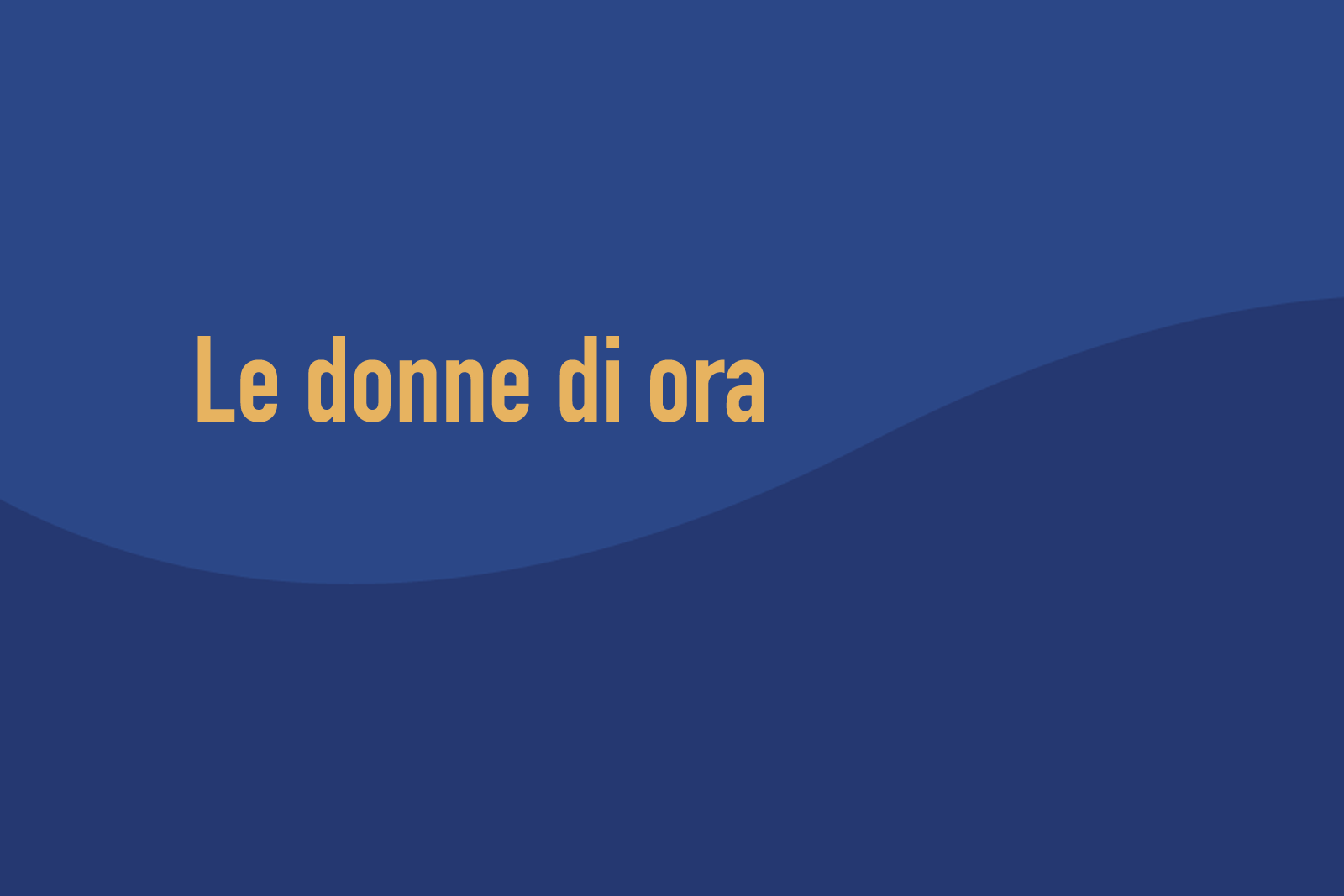 Il premio "Le donne di ora"